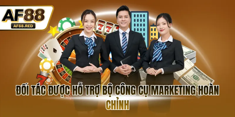 Đối tác được hỗ trợ bộ công cụ marketing hoàn chỉnh